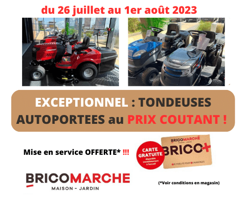 TONDEUSES AUTOPORTEES à PRIX COUTANT durant 7 jours de FOLIES dans votre BRICOMARCHE à proximité de Fécamp !